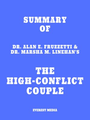 cover image of Summary of Dr. Alan E. Fruzzetti & Dr. Marsha M. Linehan's the High-Conflict Couple